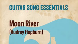 Moon River (Audrey Hepburn)a€”Complete Guitar Lesson