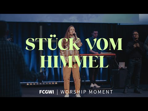 Stück vom Himmel (Touch of Heaven Cover) | Worship Moment | FCGWI