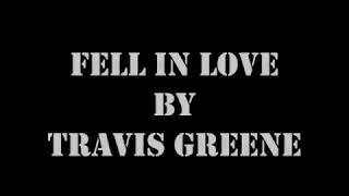 Fell In Love by Travis Greene (Lyrics)