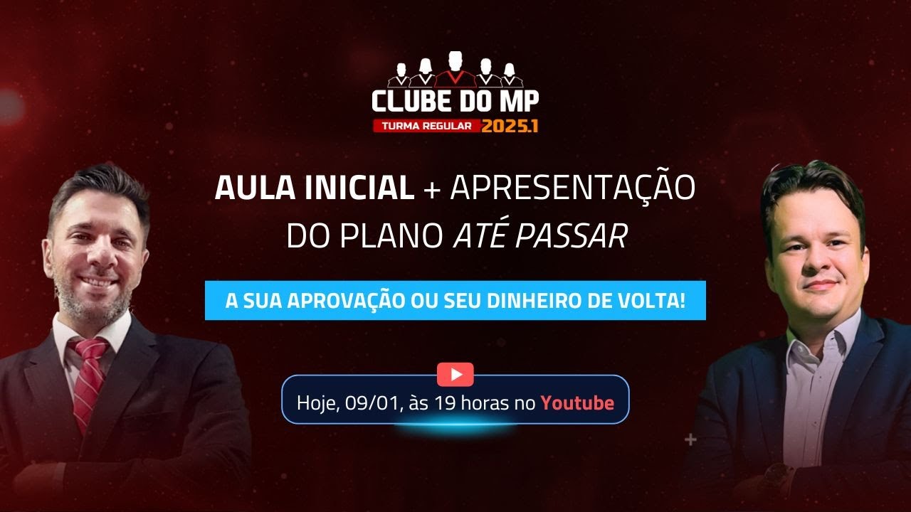 Clube do MP 2025.1 - Aula Inicial + Apresentação do Plano Até Passar
