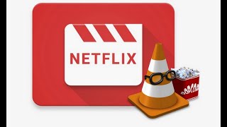 How to Play Netflix Video on VLC Media Player