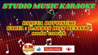 Download lagu 🎹 Karaoke bugis || Baruga Bottingmu || Karya : H.Arman Dian Rusanda /nada cowok mp3