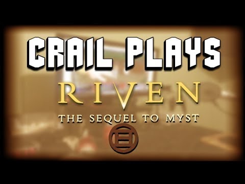 Crail Plays Myst II: Riven - Part 1