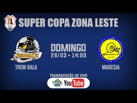 Trem Bala FC x EC Maresia • Super Copa Zona Leste