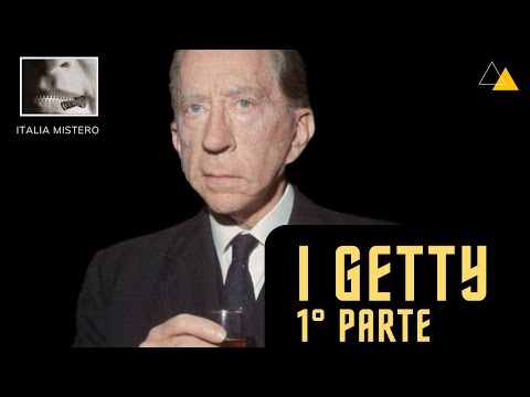 I Getty (l'uomo più ricco del mondo - 1° parte)