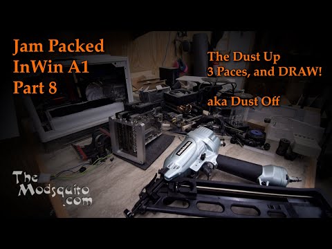 Jam Packed Part 8 - Dust Up - InWin A1 Dual GPU Mod