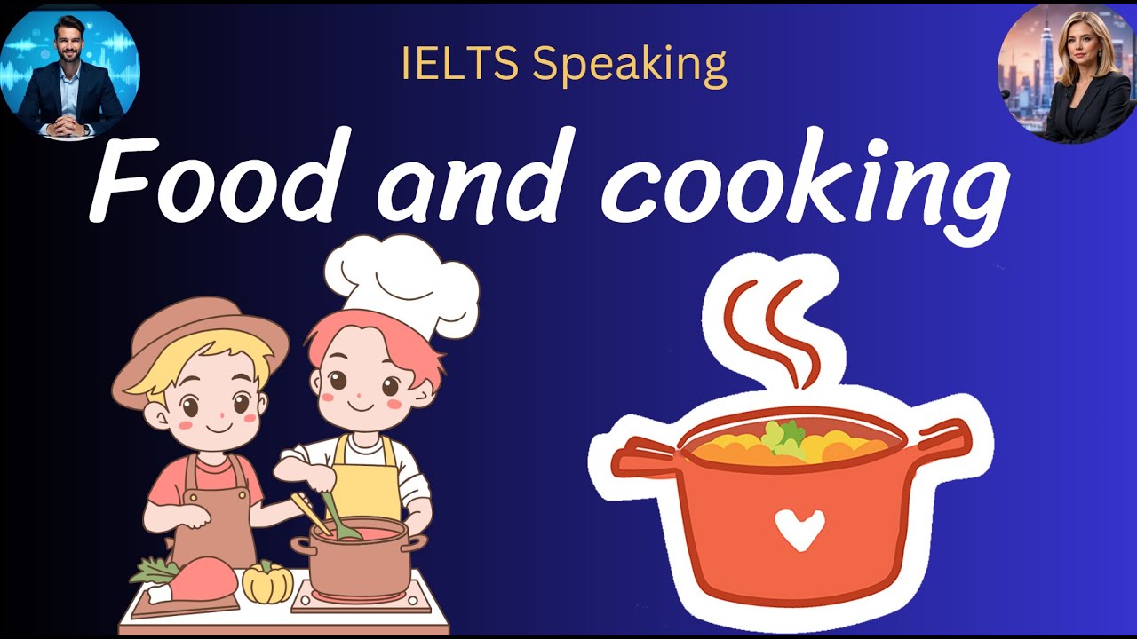 IELTS Speaking Part 1: Food and Cooking - Sample Questions & Answers