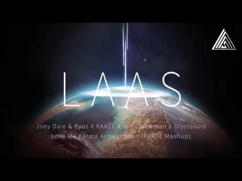 Joey Dale & Ryos X KAAZE X John Newman X Disclosure - Love Me Karma Armageddon (KAAZE Mashup)