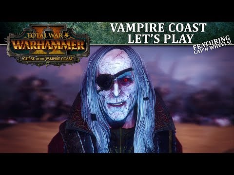 Vampire Coast Let's Play | Total War: WARHAMMER II - Curse of the Vampire Coast