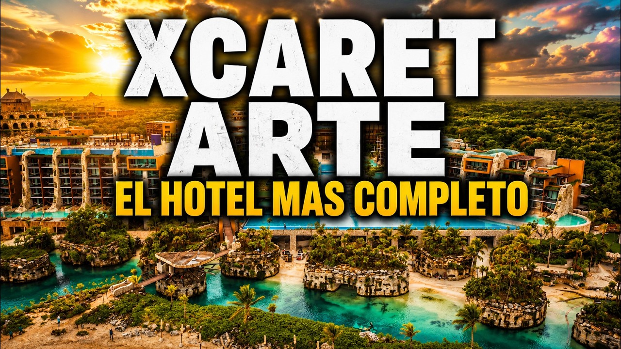 Xcaret Arte: El Hotel TODO INCLUIDO más Completo de México