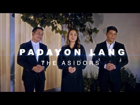 Padayon Lang - THE ASIDORS 2023