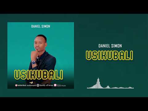 Daniel Simon - Usikubali (Official Audio)