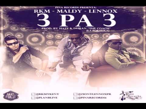 Maldy Ft Rakim & Lennox - 3 Pa 3