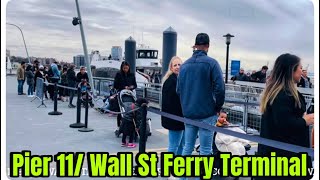 Walking Tour To Pier 11 / Wall St Ferry ⛴️ Terminal For Governors Island 🏝️ Ferry Ride 2025