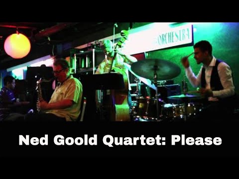 Ned Goold Quartet: Please