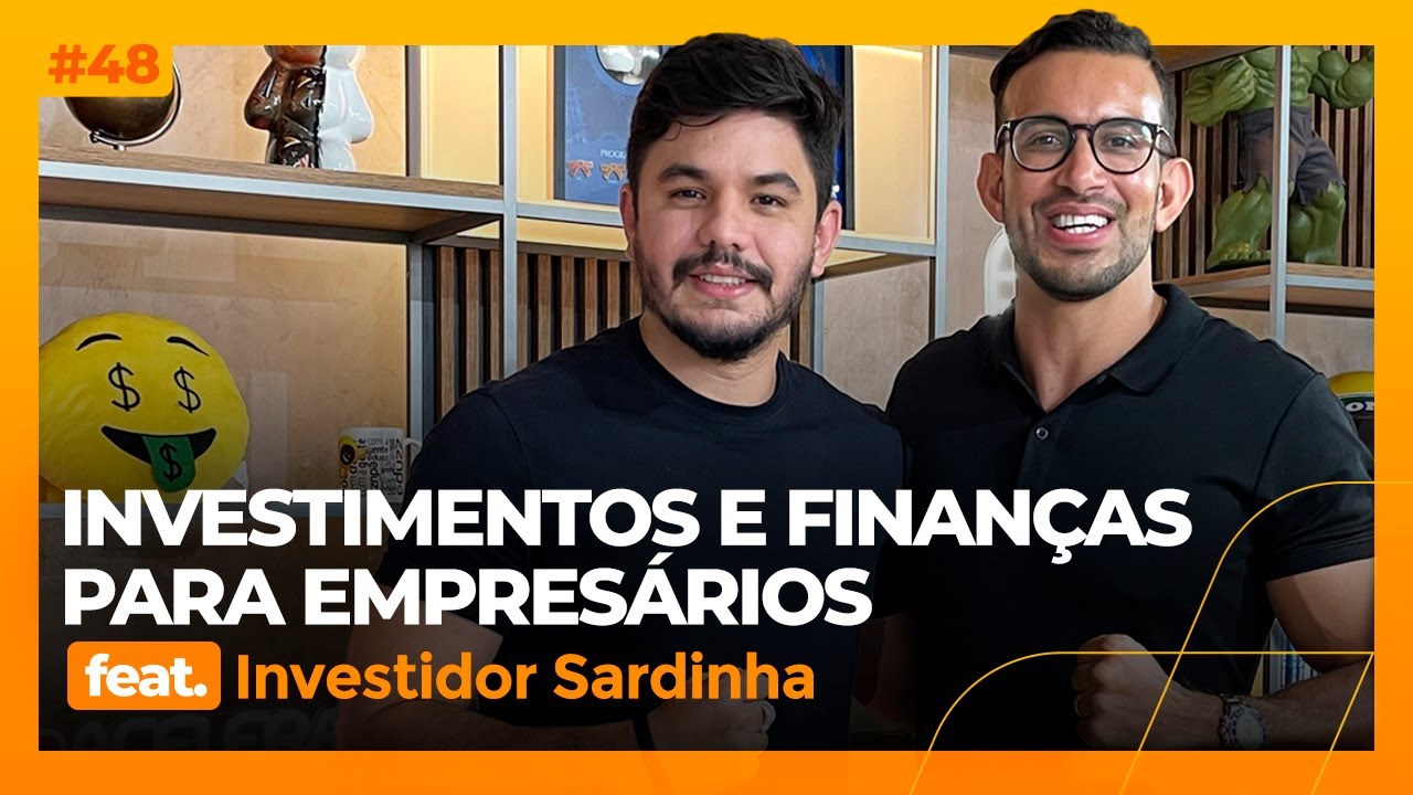 Como investir e empreender na pratíca - com @investidorsardinha  | Podacelerar #48