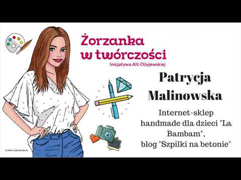 #2 "Żorzanka w twórczości" Patrycja Malinowska