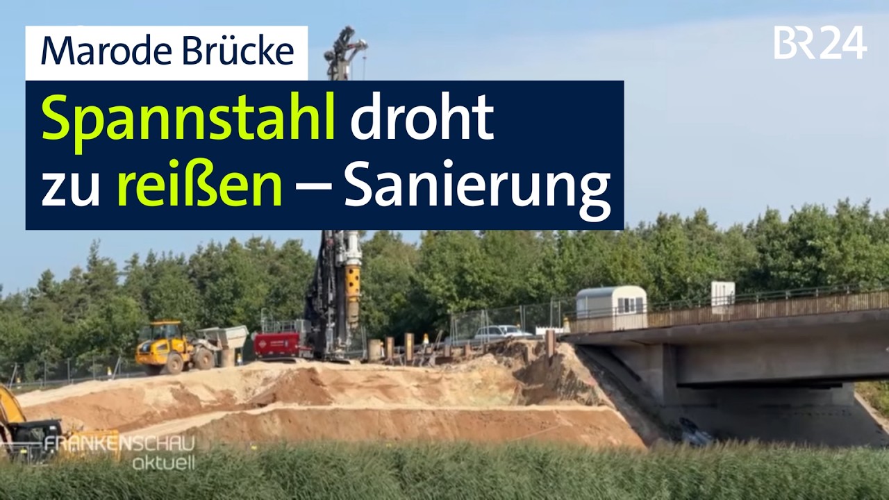 Bevor das Spannstahl reißt: Marode Brücke wird saniert | BR24