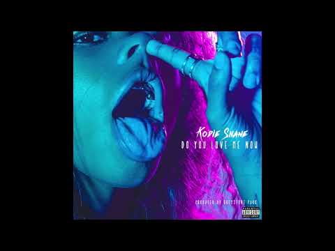 Kodie Shane - Do You Love Me Now (Prod by GreystonePark)
