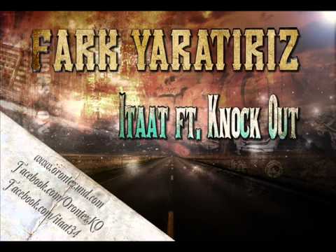 Knock Out ft. İtaat - Fark Yaratırız