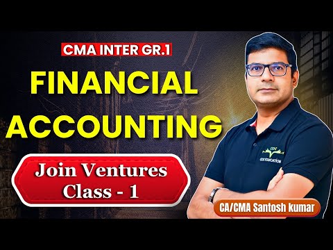 Joint Venture Class 1 By CA CMA Santosh Kumar
