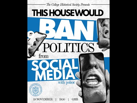 The Hist Debate: This House Would Ban Politics from Social Media