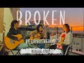 Lovelytheband - Broken (Cover)