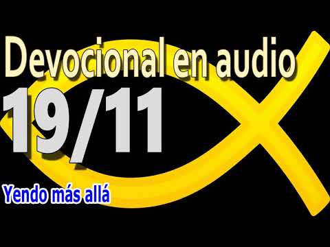 Devocional en audio 19/11- Yendo más allá