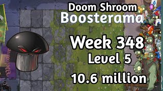 PVZ2-Arena Doom-Shroom Boosterama 10.6 million Week 348 Low Level Plants Strategy Season 73