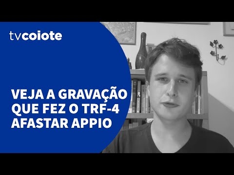 Watch the recording that led to the TRF-4 removing Judge Appio from Lava Jato