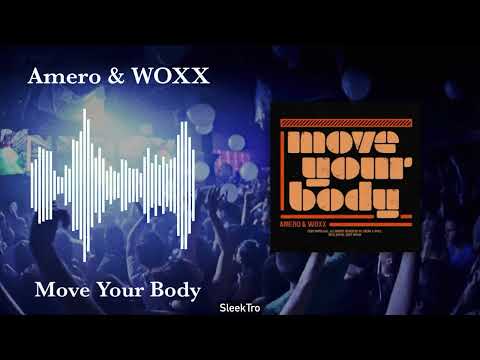 Amero & WOXX - Move Your Body