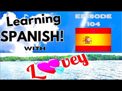 Day 104 of the 2025 365 Day Challenge Learning SPANISH Episode 104