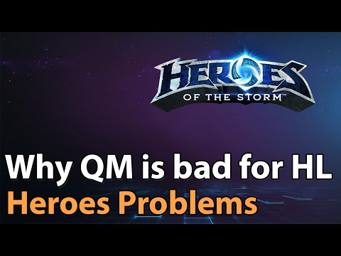 ► Why QuickMatch causes problems in HeroLeague - Heroes of the Storm