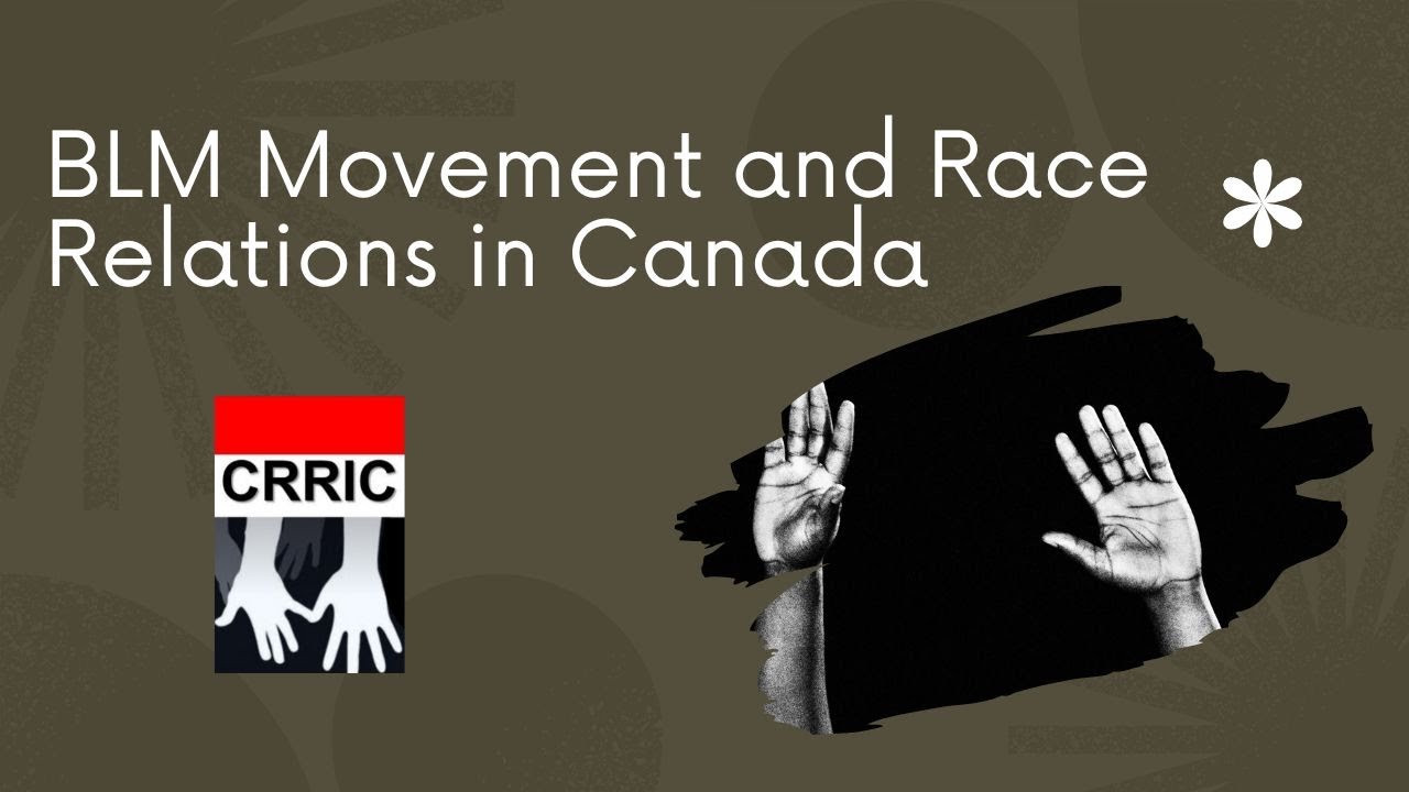 BLM Movement and Race Relations in Canada