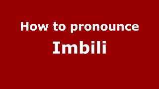 How to pronounce Imbili