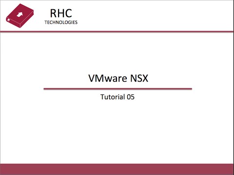 VMware NSX - Tutorial 05