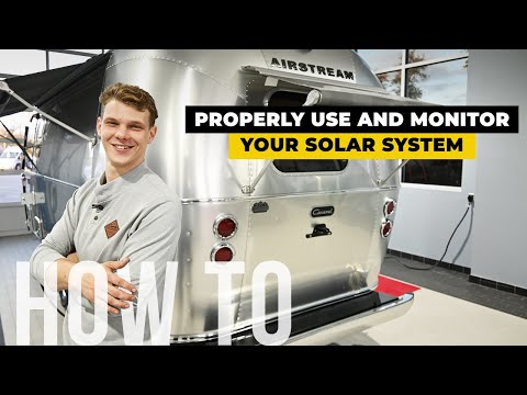 Understanding Airstream Solar Power. How To Properly Use And Monitor Your Solar System