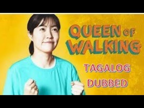 Queen of Walking (Tagalog Dubbed) Part 1.