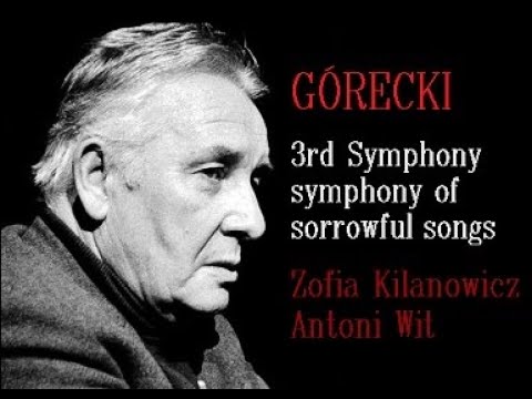 GÓRECKI, 3rd Symphony (Symphony of Sorrowful Songs, Katowice 1976)