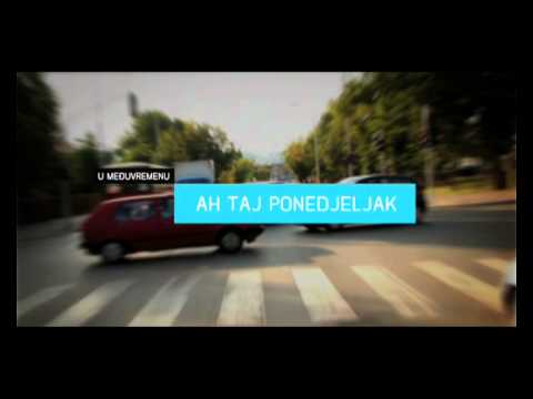 U međuvremenu - Ah taj ponedjeljak