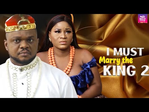 I Must Marry The King 2 (New Movie) Ken Eric, Destiny Etiko 2025 Nigerian Movie
