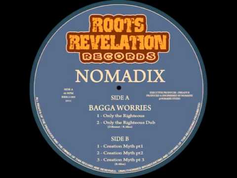 NOMADIX feat BAGGA WORRIES - ONLY THE RIGHTEOUS / CREATION MYTH (RRR12005)