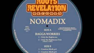 NOMADIX feat BAGGA WORRIES - ONLY THE RIGHTEOUS / CREATION MYTH (RRR12005)