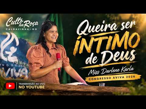 Queira ser intimo de Deus - Miss Darlene Karla Congresso Aviva 2026