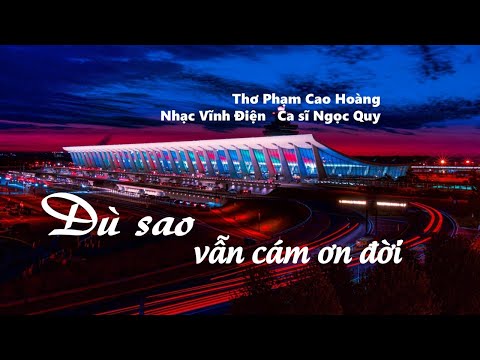Dù sao vẫn cám ơn đời - Ngọc Quy