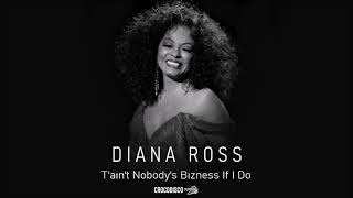 Diana Ross - T&#39;ain&#39;t Nobody&#39;s Bizness If I Do (2006)