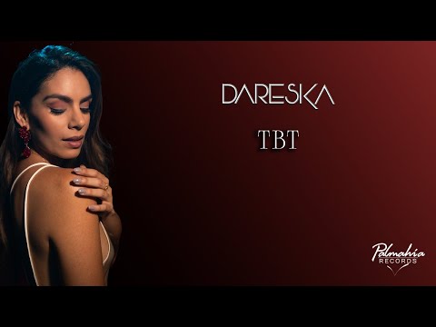 TBT - Dareska Ft. @Pasabordo (Letra Oficial) | ⏪Amor del pasado