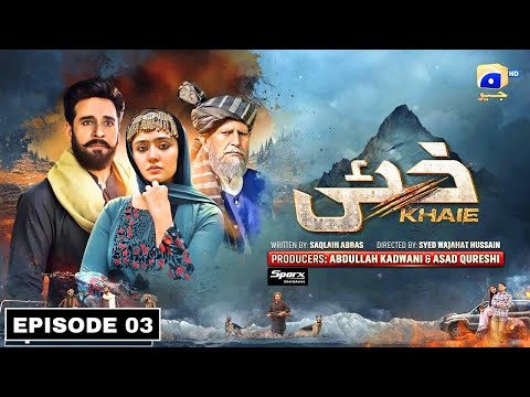 Khaie Episode 03 - [Eng Sub] - Digitally Presented by Sparx Smartphones - 10 Jan 2024 #drama
