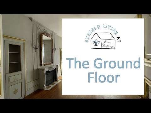 Ep. 2: Home Tour - Ground Floor of 18th Century Maison de Chastenay