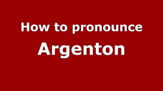 How to pronounce Argenton